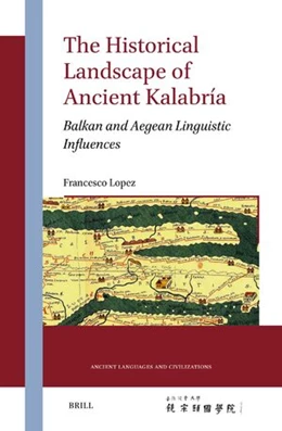 Abbildung von Lopez | The Historical Landscape of Ancient Kalabría | 1. Auflage | 2024 | 10 | beck-shop.de