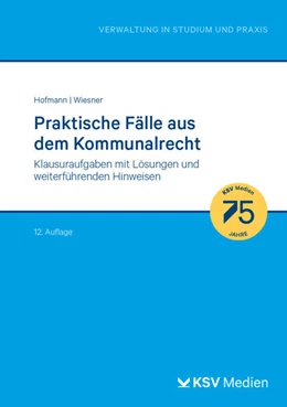 Abbildung von Hofmann / Cornelius | Praktische Fälle aus dem Kommunalrecht | 14. Auflage | 2024 | beck-shop.de