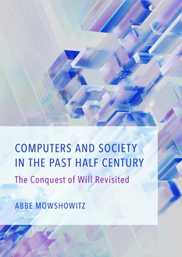 Abbildung von Mowshowitz | Computers and Society in the Past Half Century | 1. Auflage | 2024 | beck-shop.de