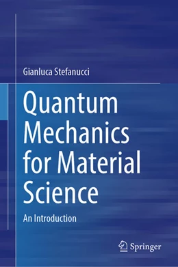Abbildung von Stefanucci | Quantum Mechanics for Material Science | 1. Auflage | 2024 | beck-shop.de