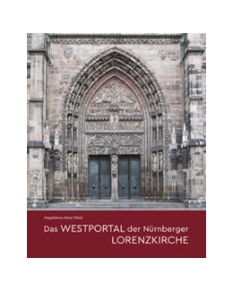 Abbildung von Tebel | Das Westportal der Nürnberger Lorenzkirche | 1. Auflage | 2024 | beck-shop.de