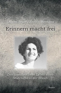 Abbildung von Segre / Mentana | Erinnern macht frei | 1. Auflage | 2024 | beck-shop.de