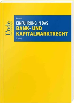 Abbildung von Kammel | Einführung in das Bank- und Kapitalmarktrecht | 3. Auflage | 2024 | beck-shop.de