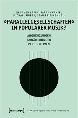 Abbildung von Appen / Chaker | »Parallelgesellschaften« in populärer Musik? | 1. Auflage | 2024 | beck-shop.de