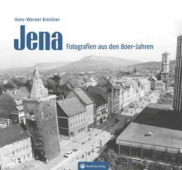 Abbildung von Kreidner | Jena - Fotografien aus den 80er-Jahren | 1. Auflage | 2024 | beck-shop.de