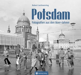 Abbildung von Leichsenring | Potsdam - Fotografien aus den 80er-Jahren | 1. Auflage | 2024 | beck-shop.de