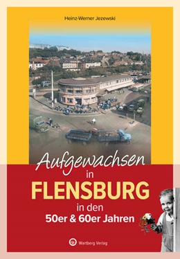 Abbildung von Jezewski | Aufgewachsen in Flensburg | 1. Auflage | 2025 | beck-shop.de