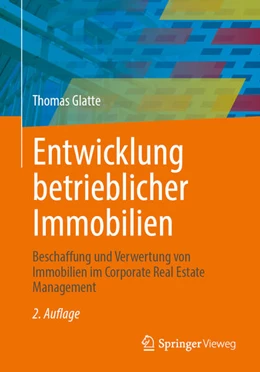 Abbildung von Glatte | Entwicklung betrieblicher Immobilien | 2. Auflage | 2025 | beck-shop.de