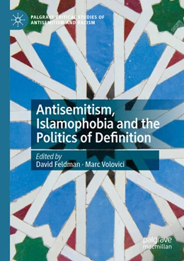 Abbildung von Volovici / Feldman | Antisemitism, Islamophobia and the Politics of Definition | 1. Auflage | 2024 | beck-shop.de