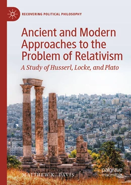 Abbildung von Davis | Ancient and Modern Approaches to the Problem of Relativism | 1. Auflage | 2024 | beck-shop.de