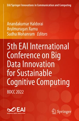 Abbildung von Haldorai / Mohanram | 5th EAI International Conference on Big Data Innovation for Sustainable Cognitive Computing | 1. Auflage | 2024 | beck-shop.de