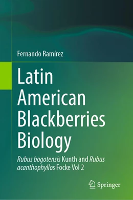 Abbildung von Ramírez | Latin American Blackberries Biology | 1. Auflage | 2024 | beck-shop.de