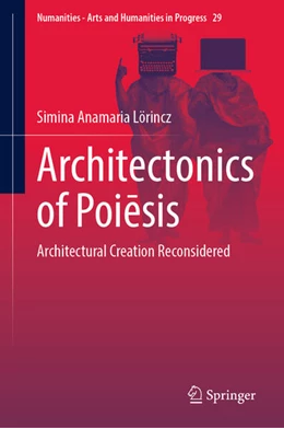 Abbildung von Lörincz | Architectonics of Poiesis | 1. Auflage | 2024 | beck-shop.de