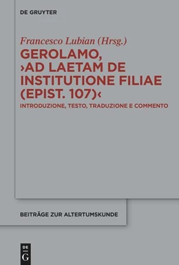 Abbildung von Lubian | Gerolamo, ›Ad Laetam de institutione filiae (epist. 107)‹ | 1. Auflage | 2025 | beck-shop.de