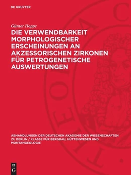 Abbildung von Hoppe | Die Verwendbarkeit morphologischer Erscheinungen an akzessorischen Zirkonen für petrogenetische Auswertungen | 1. Auflage | 1963 | 1963,1 | beck-shop.de