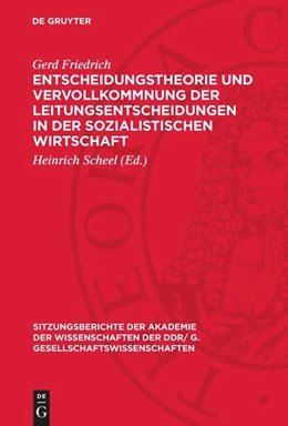 Abbildung von Friedrich / Scheel | Entscheidungstheorie und Vervollkommnung der Leitungsentscheidungen in der sozialistischen Wirtschaft | 1. Auflage | 1976 | 1976,11 | beck-shop.de