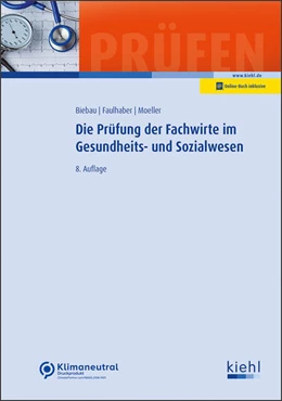 Abbildung von Biebau / Faulhaber | Die Prüfung der Fachwirte im Gesundheits- und Sozialwesen | 8. Auflage | 2024 | beck-shop.de
