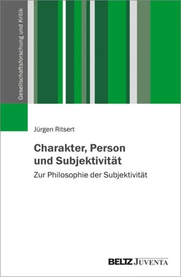 Abbildung von Ritsert | Charakter, Person und Subjektivität | 1. Auflage | 2024 | beck-shop.de