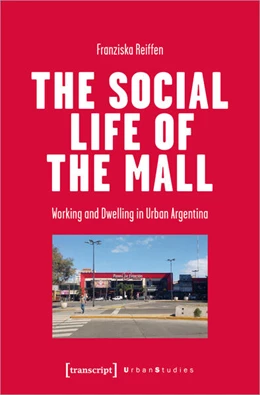 Abbildung von Reiffen | The Social Life of the Mall | 1. Auflage | 2024 | beck-shop.de