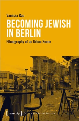 Abbildung von Rau | Becoming Jewish in Berlin | 1. Auflage | 2024 | beck-shop.de