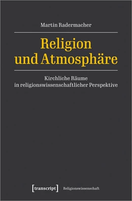 Abbildung von Radermacher | Religion und Atmosphäre | 1. Auflage | 2024 | beck-shop.de