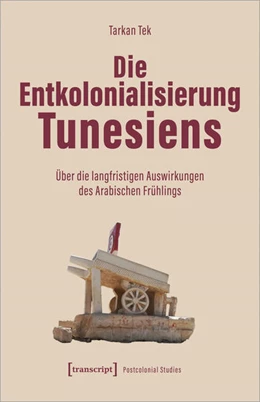Abbildung von Tek | Die Entkolonialisierung Tunesiens | 1. Auflage | 2024 | beck-shop.de
