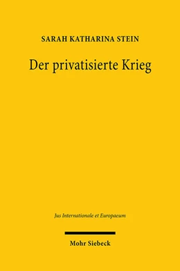 Abbildung von Stein | Der privatisierte Krieg | 1. Auflage | 2024 | beck-shop.de