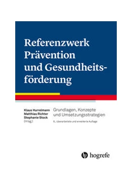 Abbildung von Hurrelmann / Richter | Referenzwerk Prävention und Gesundheitsförderung | 6. Auflage | 2024 | beck-shop.de