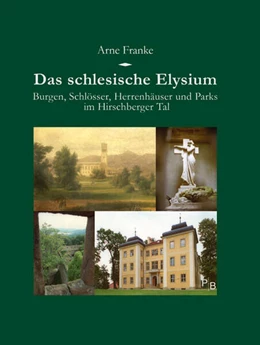 Abbildung von Franke | Das schlesische Elysium | 5. Auflage | 2024 | beck-shop.de