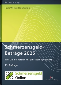 Abbildung von Hacks / Wellner | SchmerzensgeldBeträge 2025 (Buch mit Online-Zugang) | 43. Auflage | 2024 | beck-shop.de