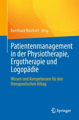 Abbildung von Reichert | Patientenmanagement in der Physiotherapie, Ergotherapie und Logopädie | 1. Auflage | 2024 | beck-shop.de