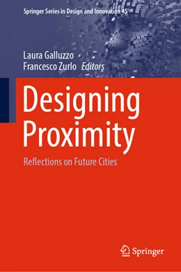 Abbildung von Galluzzo / Zurlo | Designing Proximity | 1. Auflage | 2024 | beck-shop.de