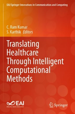 Abbildung von Karthik / Ram Kumar | Translating Healthcare Through Intelligent Computational Methods | 1. Auflage | 2024 | beck-shop.de