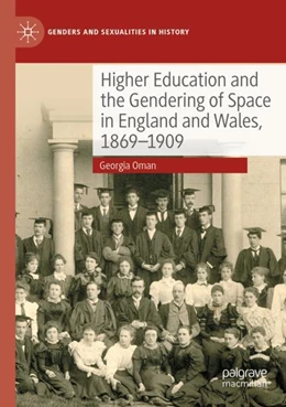 Abbildung von Oman | Higher Education and the Gendering of Space in England and Wales, 1869-1909 | 1. Auflage | 2024 | beck-shop.de