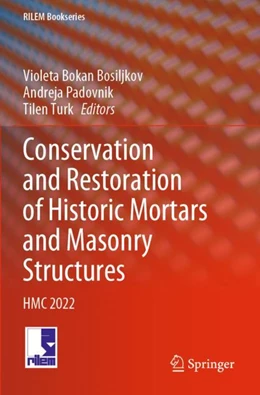Abbildung von Bokan Bosiljkov / Turk | Conservation and Restoration of Historic Mortars and Masonry Structures | 1. Auflage | 2024 | beck-shop.de