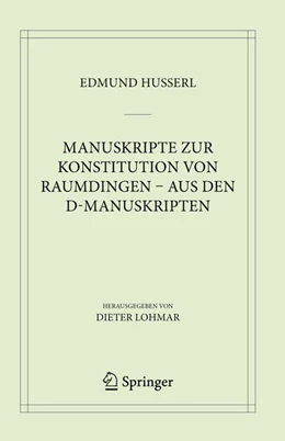 Abbildung von Husserl / Lohmar | Manuskripte zur Konstitution von Raumdingen - aus den D-Manuskripten | 1. Auflage | 2024 | beck-shop.de