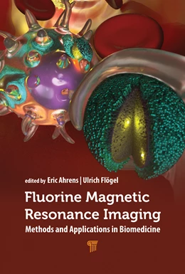 Abbildung von Ahrens / Flogel | Fluorine Magnetic Resonance Imaging | 1. Auflage | 2024 | beck-shop.de