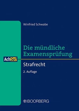 Abbildung von Schwabe | Die mündliche Examensprüfung: Strafrecht | 2. Auflage | 2024 | beck-shop.de