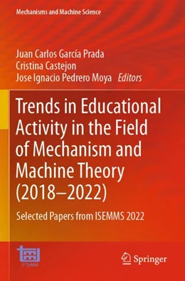 Abbildung von García Prada / Castejon | Trends in Educational Activity in the Field of Mechanism and Machine Theory (2018–2022) | 1. Auflage | 2024 | 128 | beck-shop.de