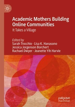 Abbildung von Trocchio / Hanasono | Academic Mothers Building Online Communities | 1. Auflage | 2024 | beck-shop.de