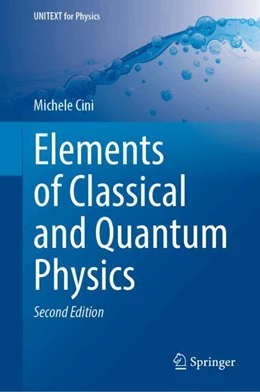 Abbildung von Cini | Elements of Classical and Quantum Physics | 2. Auflage | 2024 | beck-shop.de