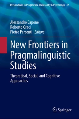 Abbildung von Capone / Graci | New Frontiers in Pragmalinguistic Studies | 1. Auflage | 2025 | 37 | beck-shop.de