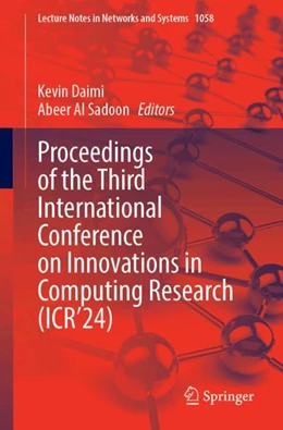 Abbildung von Daimi / Al Sadoon | Proceedings of the Third International Conference on Innovations in Computing Research (ICR’24) | 1. Auflage | 2024 | 1058 | beck-shop.de