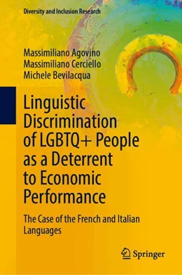 Abbildung von Agovino / Cerciello | Linguistic Discrimination of LGBTQ+ People as a Deterrent to Economic Performance | 1. Auflage | 2024 | beck-shop.de