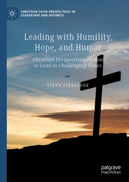 Abbildung von Firestone | Leading with Humility, Hope, and Humor | 1. Auflage | 2024 | beck-shop.de