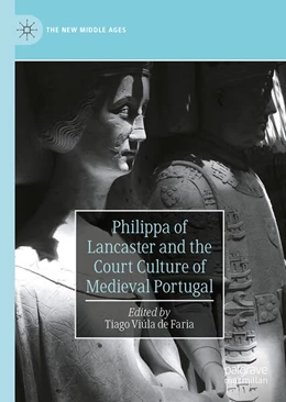 Abbildung von Faria | Philippa of Lancaster and the Court Culture of Medieval Portugal | 1. Auflage | 2025 | beck-shop.de