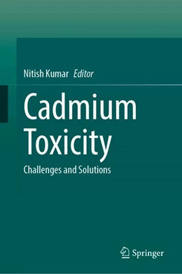 Abbildung von Kumar | Cadmium Toxicity | 1. Auflage | 2024 | beck-shop.de