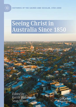 Abbildung von Handasyde / Winter | Seeing Christ in Australia Since 1850 | 1. Auflage | 2024 | beck-shop.de