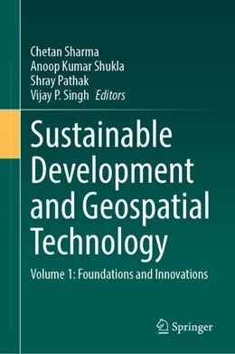 Abbildung von Sharma / Shukla | Sustainable Development and Geospatial Technology | 1. Auflage | 2024 | beck-shop.de