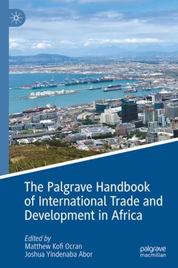 Abbildung von Ocran / Abor | The Palgrave Handbook of International Trade and Development in Africa | 1. Auflage | 2025 | beck-shop.de